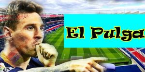El Pulga là gì? Nguồn gốc ý nghĩa biệt danh của Lionel Messi